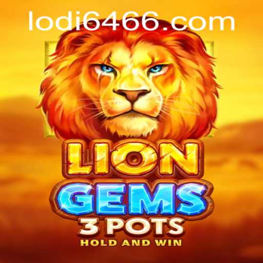 Explore LionGems3pots: The New Gaming Sensation Influenced by Lodi 646