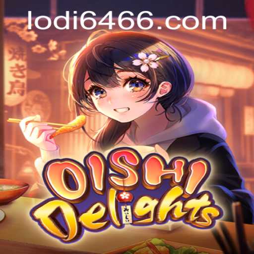 Discovering OishiDelights: Unveiling the Thrills of Lodi 646