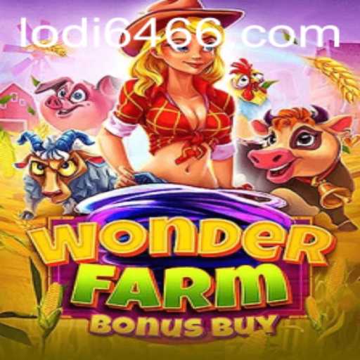 WonderFarmBonusBuy: A Thrilling Gaming Experience with Lodi 646